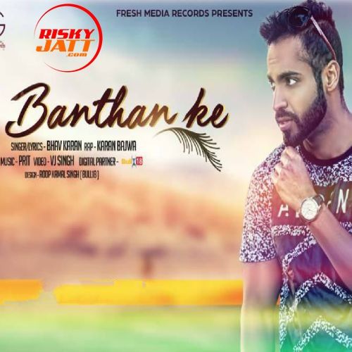 Banthan Ke Bhav Karan, Karan Bajwa mp3 song ringtone, Banthan Ke Bhav Karan, Karan Bajwa Ringtone Download - RiskyJatt.Com