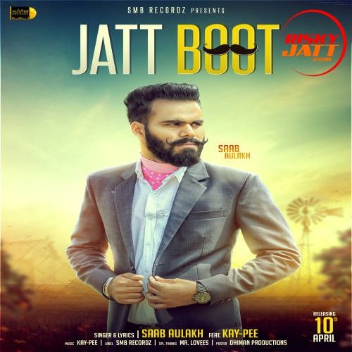 Jatt Boot Saab Aulakh, Kay-Pee mp3 song ringtone, Jatt Boot Saab Aulakh, Kay-Pee Ringtone Download - RiskyJatt.Com