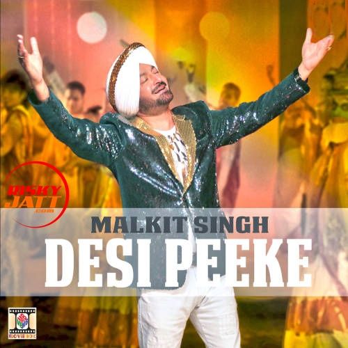 Desi Peeke Malkit Singh mp3 song ringtone, Desi Peeke Malkit Singh Ringtone Download - RiskyJatt.Com