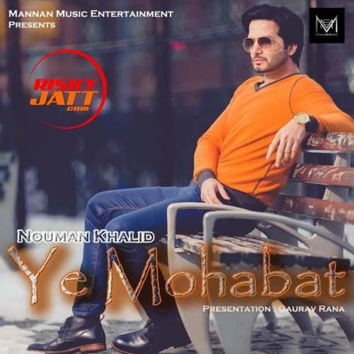 Ye Mohabat Nouman Khalid mp3 song ringtone, Ye Mohabat Nouman Khalid Ringtone Download - RiskyJatt.Com