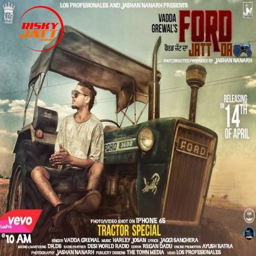 Ford Jatt Da Vadda Grewal mp3 song ringtone, Ford Jatt Da Vadda Grewal Ringtone Download - RiskyJatt.Com