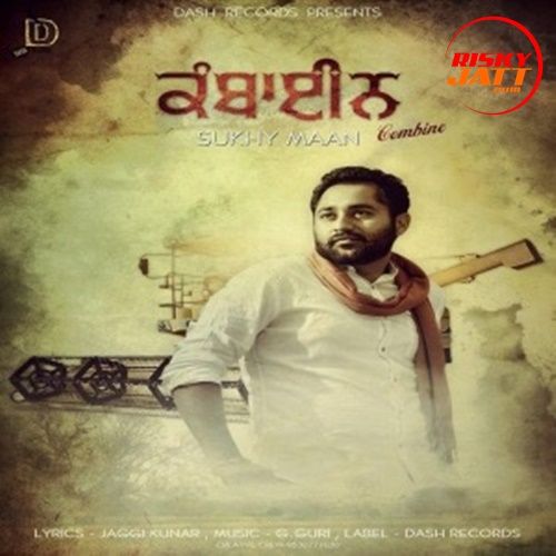 Combine Sukhy Maan mp3 song ringtone, Combine Sukhy Maan Ringtone Download - RiskyJatt.Com