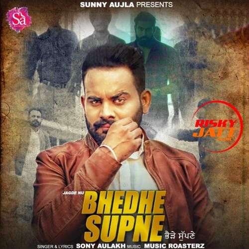 Bhedhe Supne Sony Aulakh mp3 song ringtone, Bhedhe Supne Sony Aulakh Ringtone Download - RiskyJatt.Com