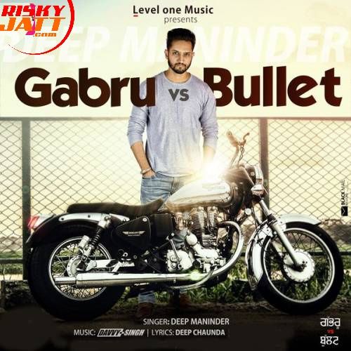 Gabru vs Bullet Deep Maninder mp3 song ringtone, Gabru Vs Bullet Deep Maninder Ringtone Download - RiskyJatt.Com