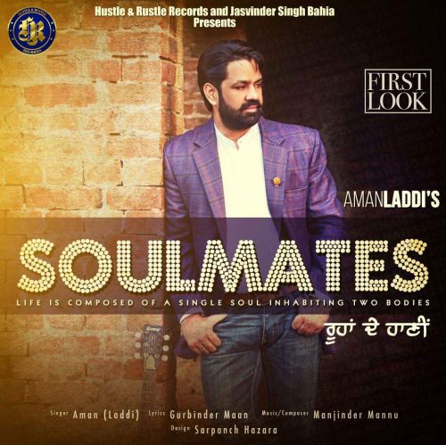 Soulmates (Roohan De Haani) Aman Laddi mp3 song ringtone, Soulmates (Roohan De Haani) Aman Laddi Ringtone Download - RiskyJatt.Com