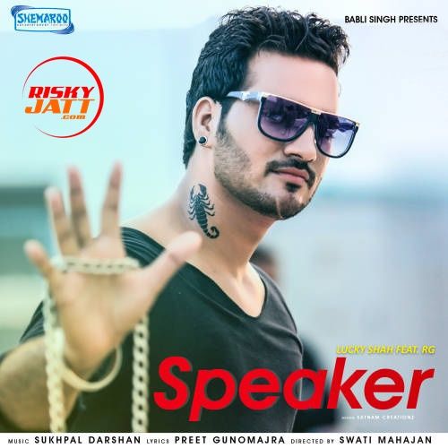 Speaker Lucky Shah mp3 song ringtone, Speaker Lucky Shah Ringtone Download - RiskyJatt.Com