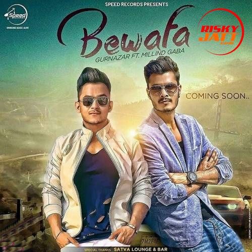 Bewafa Gurnazar, Millind Gaba mp3 song ringtone, Bewafa Gurnazar, Millind Gaba Ringtone Download - RiskyJatt.Com