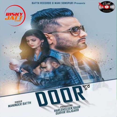 Door Maninder Batth mp3 song ringtone, Door Maninder Batth Ringtone Download - RiskyJatt.Com