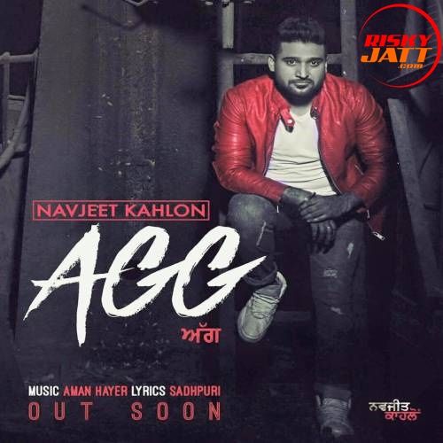 Agg Navjeet Kahlon mp3 song ringtone, Agg Navjeet Kahlon Ringtone Download - RiskyJatt.Com