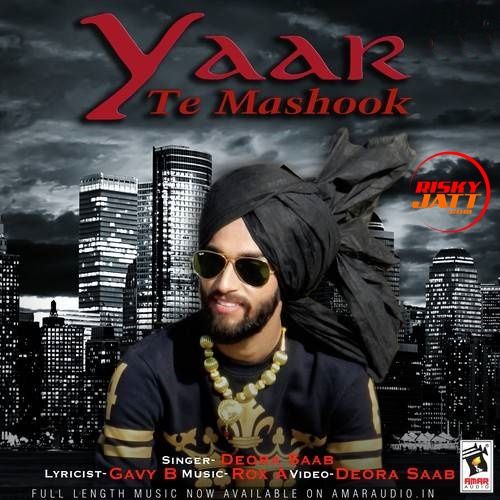 Yaar Te Mashook Deora Saab mp3 song ringtone, Yaar Te Mashook Deora Saab Ringtone Download - RiskyJatt.Com