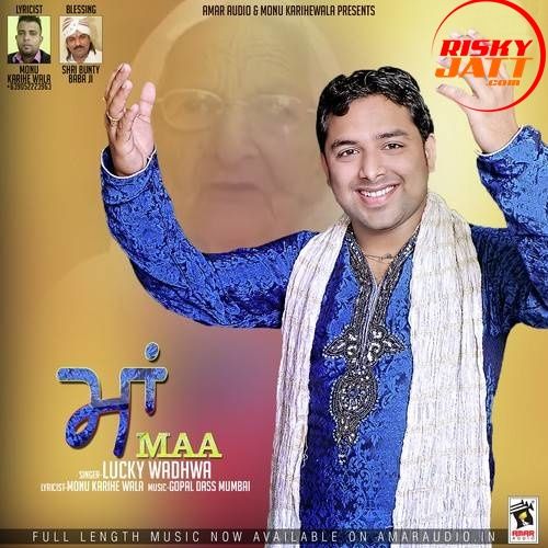 Maa Lucky Wadhwa mp3 song ringtone, Maa Lucky Wadhwa Ringtone Download - RiskyJatt.Com