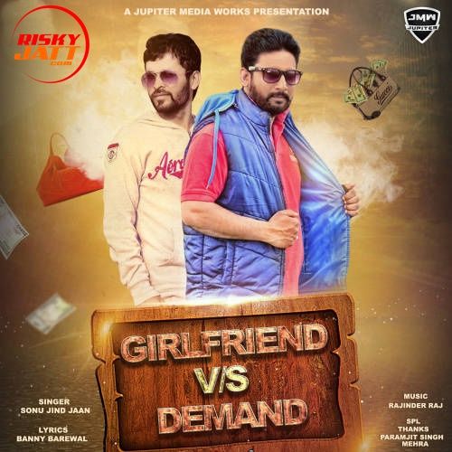 Girlfriend vs Demand Sonu Jind Jaan mp3 song ringtone, Girlfriend vs Demand Sonu Jind Jaan Ringtone Download - RiskyJatt.Com