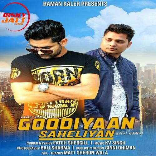 Goodiyaan Saheliyan Fateh Shergill mp3 song ringtone, Goodiyaan Saheliyan Fateh Shergill Ringtone Download - RiskyJatt.Com