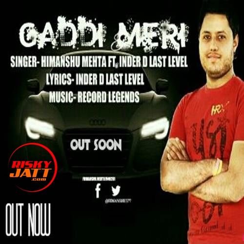 Gaddi Meri Himanshu Mehta mp3 song ringtone, Gaddi Meri Himanshu Mehta Ringtone Download - RiskyJatt.Com