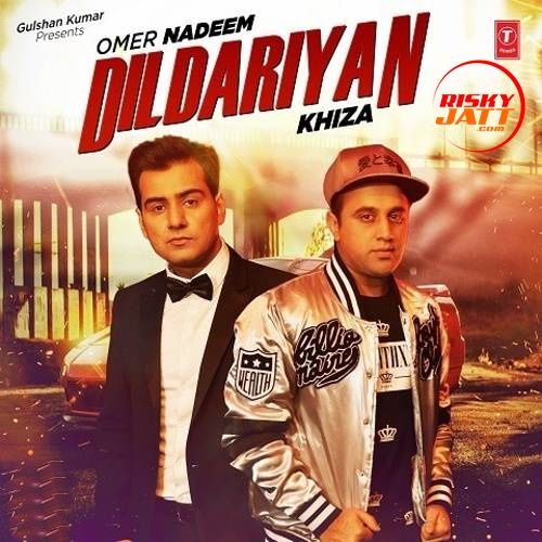 Dildariyan Omer Nadeem, Khiza mp3 song ringtone, Dildariyan Omer Nadeem, Khiza Ringtone Download - RiskyJatt.Com