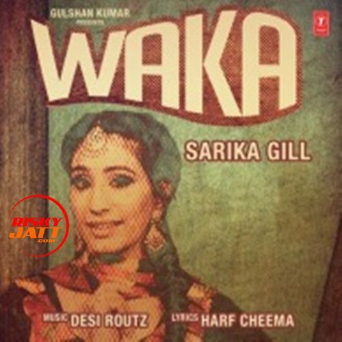 Waka Sarika Gill mp3 song ringtone, Waka Sarika Gill Ringtone Download - RiskyJatt.Com