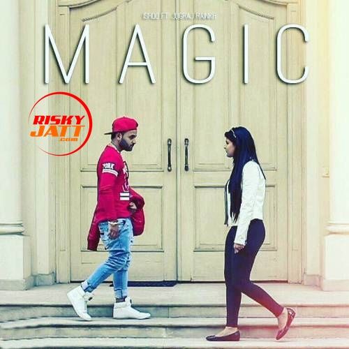 Magic Ishqq, Jugraj Rainkh mp3 song ringtone, Magic Ishqq, Jugraj Rainkh Ringtone Download - RiskyJatt.Com