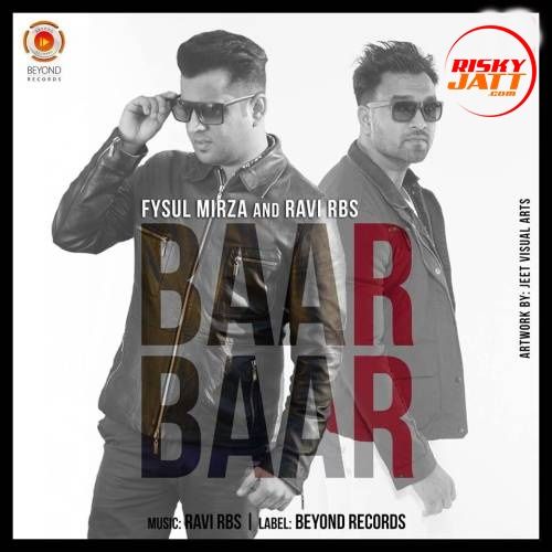 Baar Baar Fysul Mirza mp3 song ringtone, Baar Baar Fysul Mirza Ringtone Download - RiskyJatt.Com