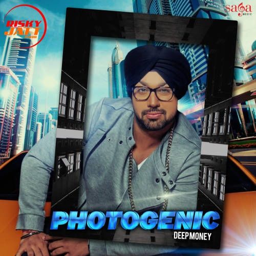 Photogenic Deep Money mp3 song ringtone, Photogenic Deep Money Ringtone Download - RiskyJatt.Com