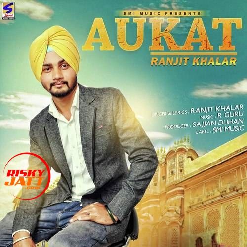 Aukat Ranjit Khalar mp3 song ringtone, Aukat Ranjit Khalar Ringtone Download - RiskyJatt.Com