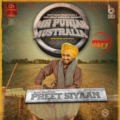 Mr Punjab Australia Preet Siyaan mp3 song ringtone, Mr Punjab Australia Preet Siyaan Ringtone Download - RiskyJatt.Com