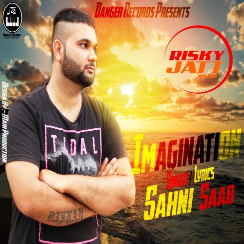 Imagination Sahni Saab mp3 song ringtone, Imagination Sahni Saab Ringtone Download - RiskyJatt.Com