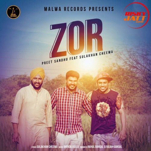 Zor Bhinda Aujla, Preet Sandhu mp3 song ringtone, Zor Bhinda Aujla, Preet Sandhu Ringtone Download - RiskyJatt.Com