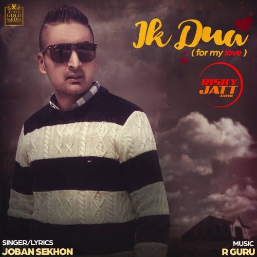 Ik Dua Joban Sekhon mp3 song ringtone, Ik Dua Joban Sekhon Ringtone Download - RiskyJatt.Com