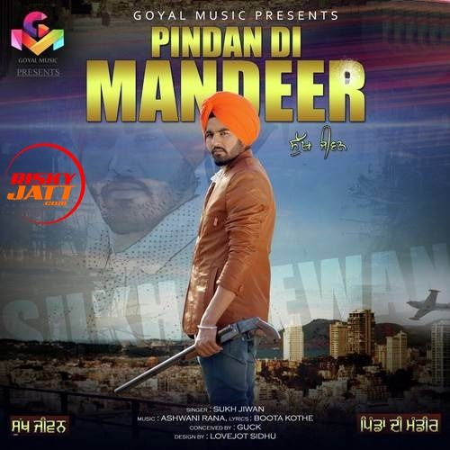 Pindan Di Mandeer Sukh Jiwan mp3 song ringtone, Pindan Di Mandeer Sukh Jiwan Ringtone Download - RiskyJatt.Com