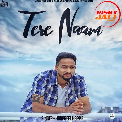 Tere Naam Harpreet Happie mp3 song ringtone, Tere Naam Harpreet Happie Ringtone Download - RiskyJatt.Com