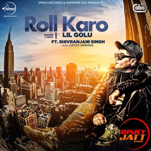 Roll Karo Lil Golu, Shivranjani Singh mp3 song ringtone, Roll Karo Lil Golu, Shivranjani Singh Ringtone Download - RiskyJatt.Com