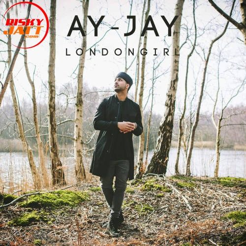 London Girl Ay Jay mp3 song ringtone, London Girl Ay Jay Ringtone Download - RiskyJatt.Com