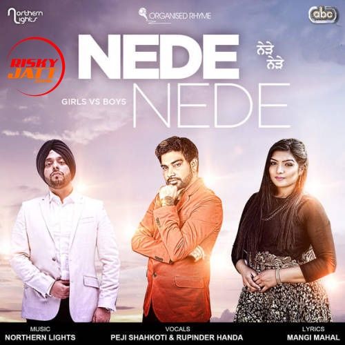 Nede Nede Peji Shahkoti, Rupinder Handa, Northern Lights mp3 song ringtone, Nede Nede Peji Shahkoti, Rupinder Handa, Northern Lights Ringtone Download - RiskyJatt.Com