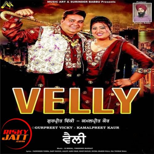 College Gurpreet Vicky, Kamalpreet Kaur mp3 song ringtone, Velly Gurpreet Vicky, Kamalpreet Kaur Ringtone Download - RiskyJatt.Com