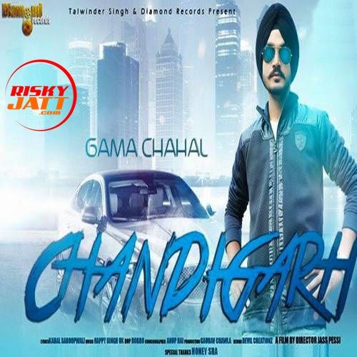 Chandigarh Gama Chahal mp3 song ringtone, Chandigarh Gama Chahal Ringtone Download - RiskyJatt.Com