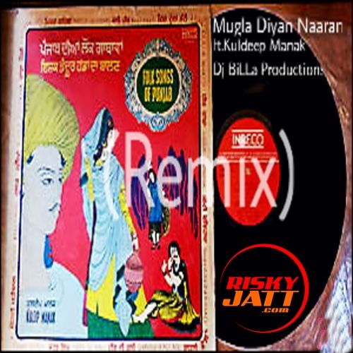 Muglan Diya Naaran (Remix) Kuldeep Manak, Dj Billa mp3 song ringtone, Muglan Diya Naaran (Remix) Kuldeep Manak, Dj Billa Ringtone Download - RiskyJatt.Com