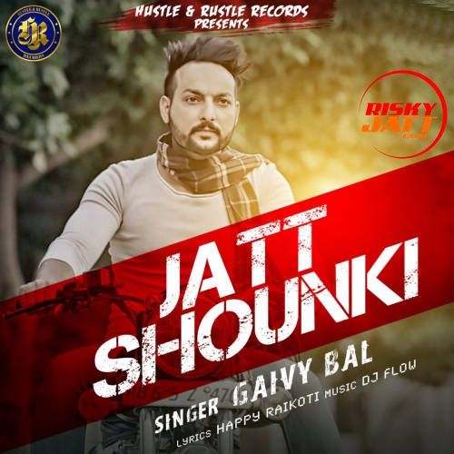 Jatt Shounki Gaivy Bal mp3 song ringtone, Jatt Shounki Gaivy Bal Ringtone Download - RiskyJatt.Com