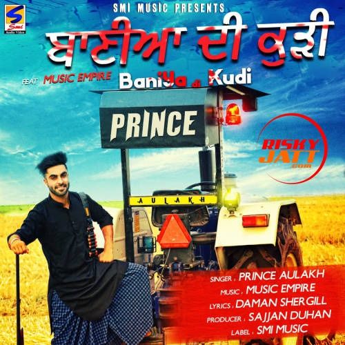 Baniya Di Kudi Prince Aulakh mp3 song ringtone, Baniya Di Kudi Prince Aulakh Ringtone Download - RiskyJatt.Com