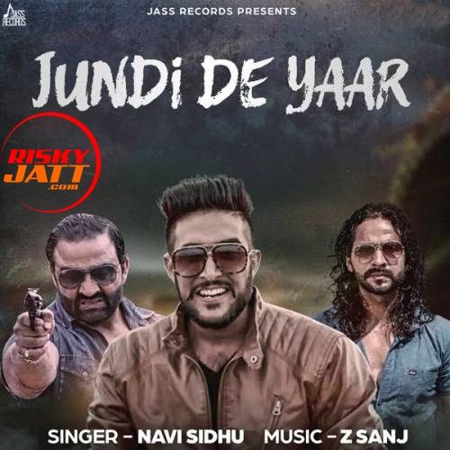 Jundi De Yaar Navi Sidhu mp3 song ringtone, Jundi De Yaar Navi Sidhu Ringtone Download - RiskyJatt.Com