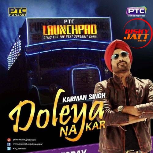 Doleya Na Kar Karman Singh mp3 song ringtone, Doleya Na Kar Karman Singh Ringtone Download - RiskyJatt.Com