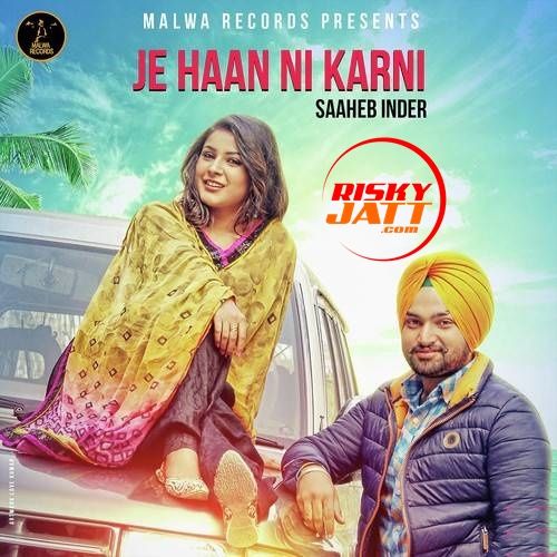 Je Haan Ni Karni Saaheb Inder mp3 song ringtone, Je Haan Ni Karni Saaheb Inder Ringtone Download - RiskyJatt.Com