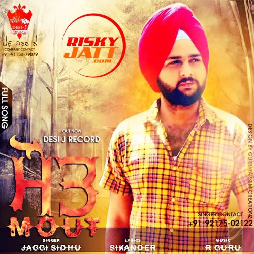 Mout Jaggi Sidhu mp3 song ringtone, Mout Jaggi Sidhu Ringtone Download - RiskyJatt.Com