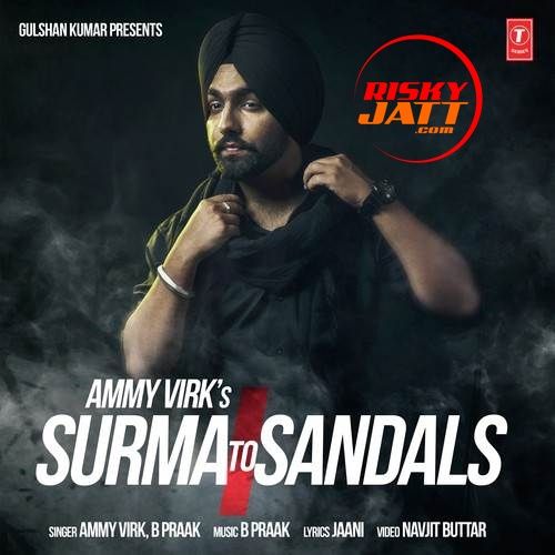 Surma To Sandals Ammy Virk mp3 song ringtone, Surma To Sandals Ammy Virk Ringtone Download - RiskyJatt.Com