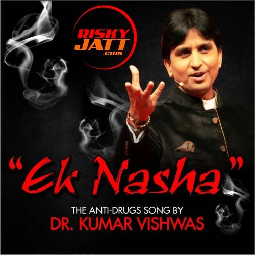 IK Nasha Dr Kumar Vishwas mp3 song ringtone, IK Nasha Dr Kumar Vishwas Ringtone Download - RiskyJatt.Com