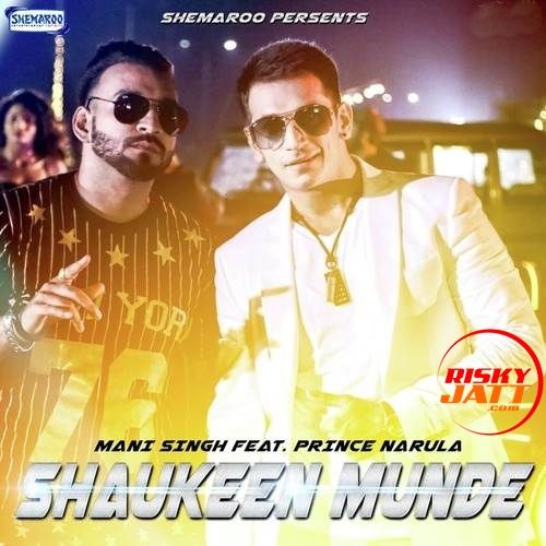 Shaukeen Munde Mani Singh, Prince Narula mp3 song ringtone, Shaukeen Munde Mani Singh, Prince Narula Ringtone Download - RiskyJatt.Com