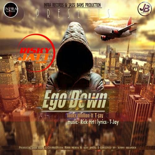 Ego Down Inder Dhillon, T-Jay mp3 song ringtone, Ego Down Inder Dhillon, T-Jay Ringtone Download - RiskyJatt.Com