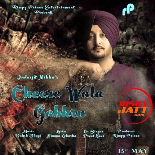 Cheere Wala Gabhru Inderjit Nikku mp3 song ringtone, Cheere Wala Gabhru Inderjit Nikku Ringtone Download - RiskyJatt.Com