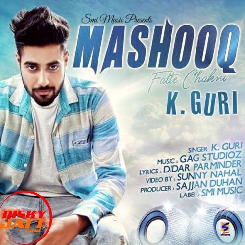 Mashooq Fatte Chakni K. Guri mp3 song ringtone, Mashooq Fatte Chakni K. Guri Ringtone Download - RiskyJatt.Com