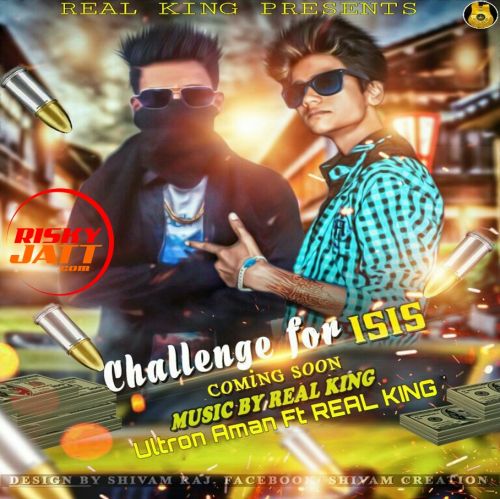 challenge For ISIS Ultron Aman, Real King mp3 song ringtone, challenge For ISIS Ultron Aman, Real King Ringtone Download - RiskyJatt.Com