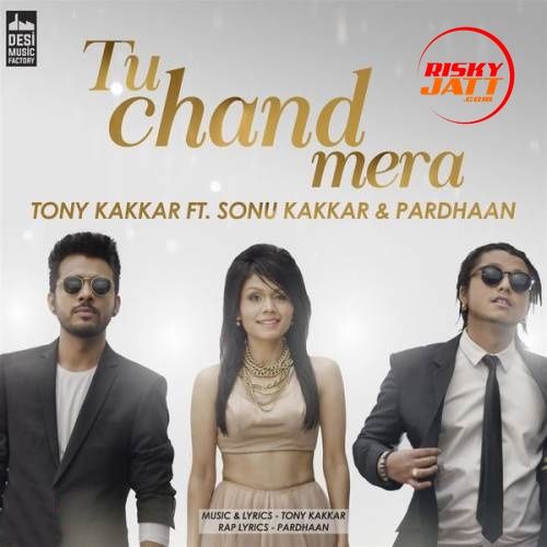 Tu Chand Mera Tony Kakkar mp3 song ringtone, Tu Chand Mera Tony Kakkar Ringtone Download - RiskyJatt.Com